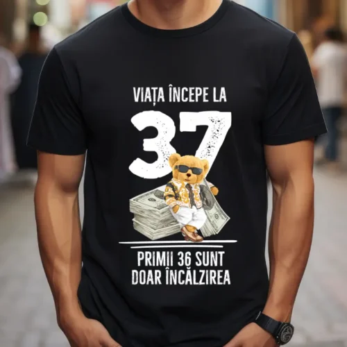 Tricou Personalizat Viata incepe la 37 primii 36 sunt doar incalzirea_tricou6