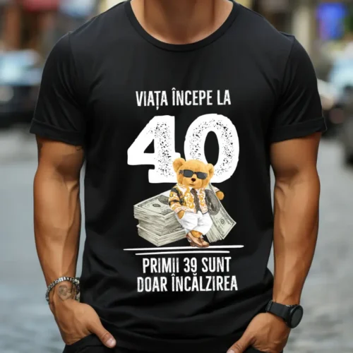 Tricou Personalizat Viata incepe la 40 primii 39 sunt doar incalzirea_tricou11