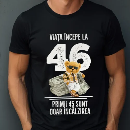 Tricou Personalizat Viata incepe la 46 primii 45 sunt doar incalzirea_tricou1