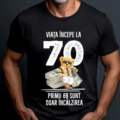 Tricou Personalizat Viata incepe la 70 primii 69 sunt doar incalzirea_tricou20