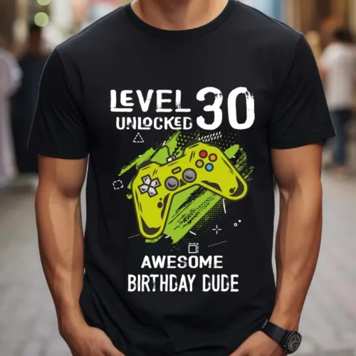 Tricou Personalizat Level 30 Unlocked Awesome Birthday Dude