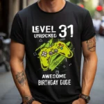 Tricou Personalizat Level 31 Unlocked Awesome Birthday Dude