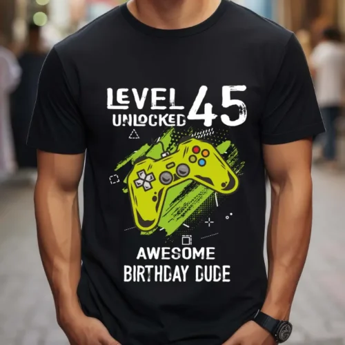 Tricou Personalizat Level 45 Unlocked Awesome Birthday Dude