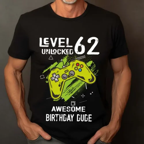 Tricou Personalizat Level 62 Unlocked Awesome Birthday Dude