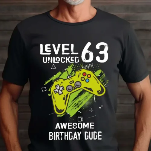 Tricou Personalizat Level 63 Unlocked Awesome Birthday Dude