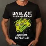 Tricou Personalizat Level 65 Unlocked Awesome Birthday Dude