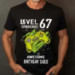 Tricou Personalizat Level 67 Unlocked Awesome Birthday Dude