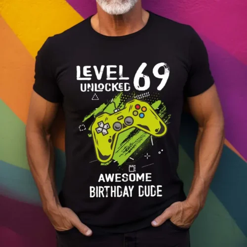 Tricou Personalizat Level 69 Unlocked Awesome Birthday Dude