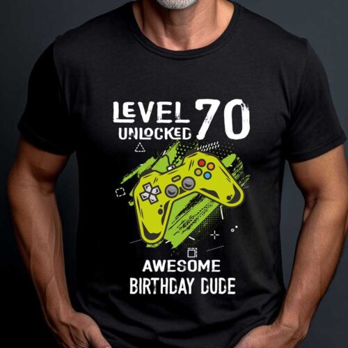 Tricou Personalizat Level 70 Unlocked Awesome Birthday Dude