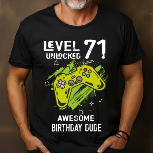 Tricou Personalizat Level 71 Unlocked Awesome Birthday Dude