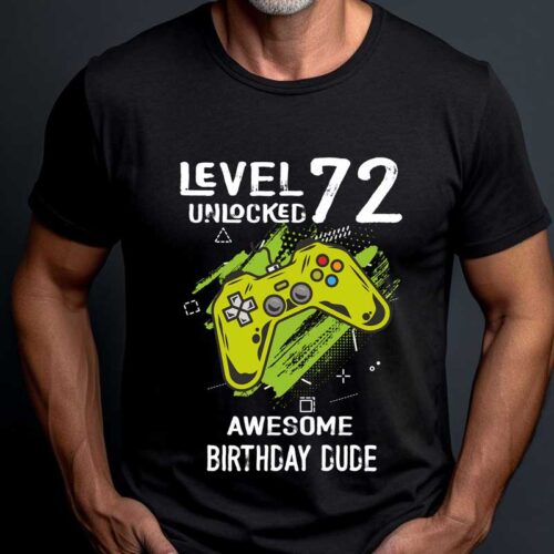 Tricou Personalizat Level 72 Unlocked Awesome Birthday Dude