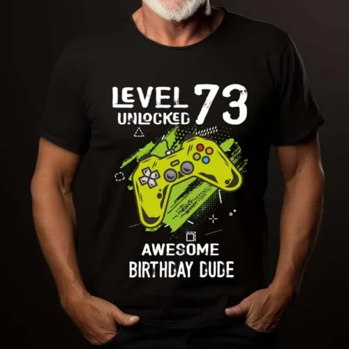 Tricou Personalizat Level 73 Unlocked Awesome Birthday Dude