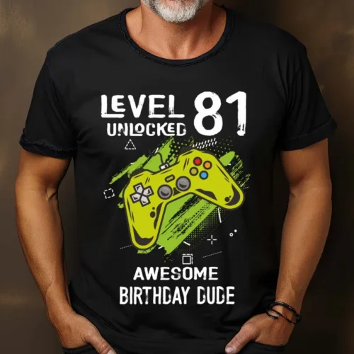 Tricou Personalizat Level 81 Unlocked Awesome Birthday Dude