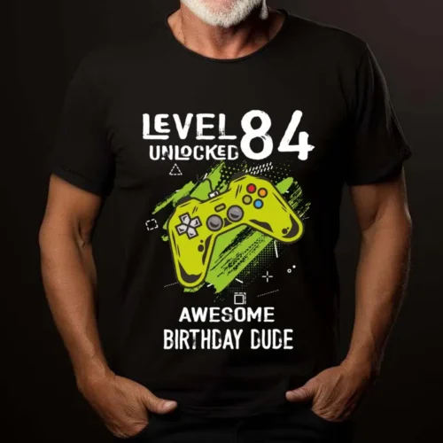 Tricou Personalizat Level 84 Unlocked Awesome Birthday Dude