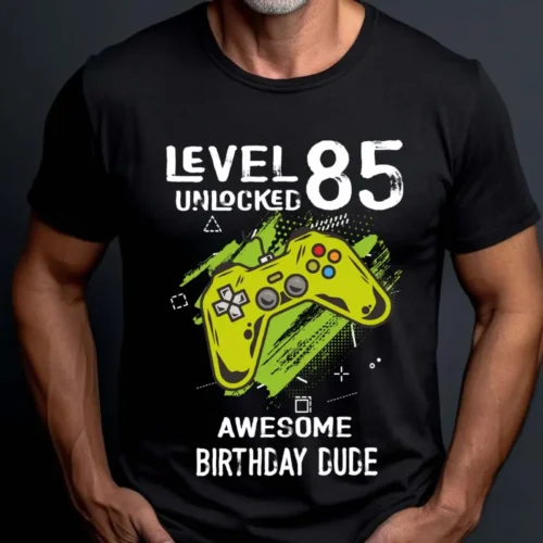 Tricou Personalizat Level 85 Unlocked Awesome Birthday Dude