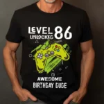 Tricou Personalizat Level 86 Unlocked Awesome Birthday Dude