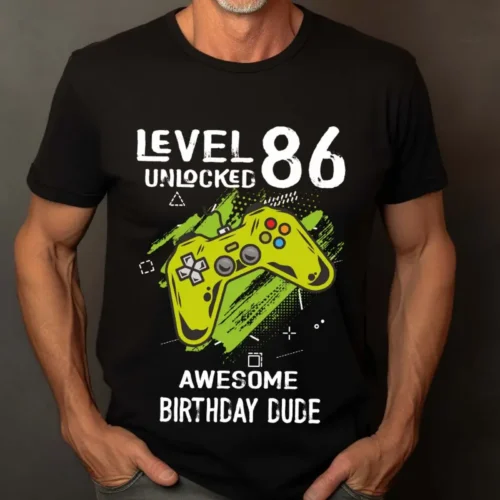 Tricou Personalizat Level 86 Unlocked Awesome Birthday Dude