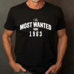 Tricou Personalizat The Most Wanted From 1963