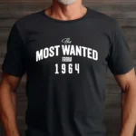 Tricou Personalizat The Most Wanted From 1964