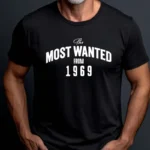 Tricou Personalizat The Most Wanted From 1969