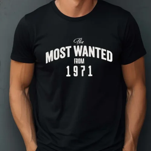 Tricou Personalizat The Most Wanted From 1971_tricou1