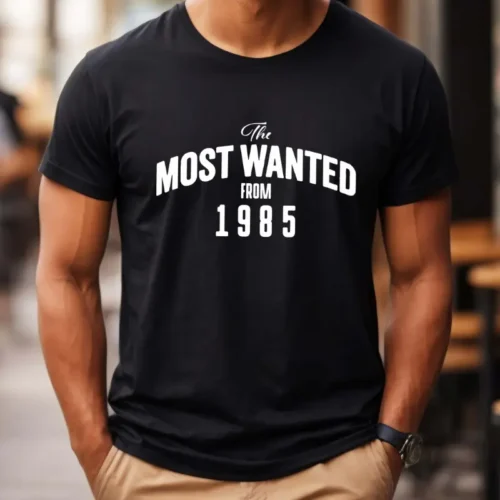 Tricou Personalizat The Most Wanted From 1985_tricou4