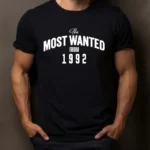Tricou Personalizat The Most Wanted From 1992