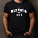 Tricou Personalizat The Most Wanted From 1998