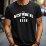 Tricou Personalizat The Most Wanted From 2002