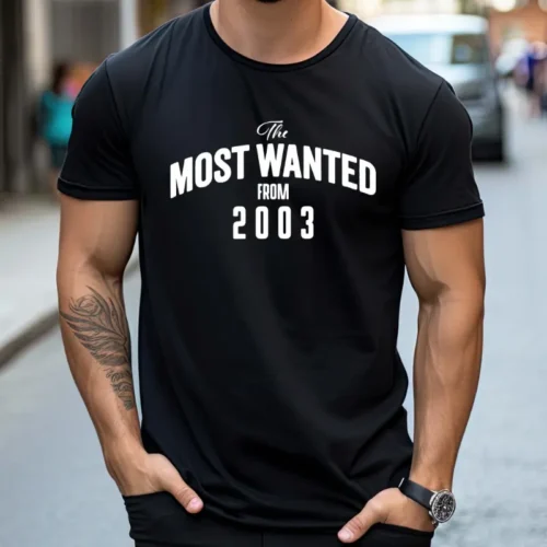 Tricou Personalizat The Most Wanted From 2003_tricou13