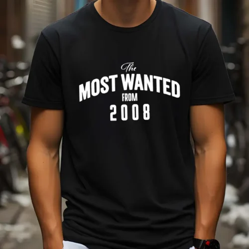 Tricou Personalizat The Most Wanted From 2008_tricou5