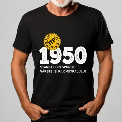 Tricou-Personalizat-ITP-1950-Starea-corespunde-varstei-si-kilometrajului