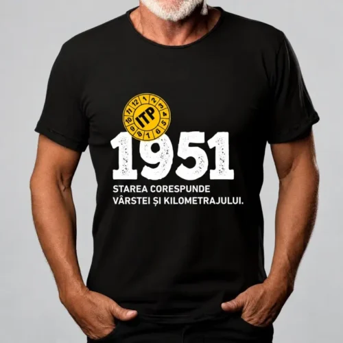 Tricou Personalizat ITP 1951 Starea corespunde vârstei și kilometrajului