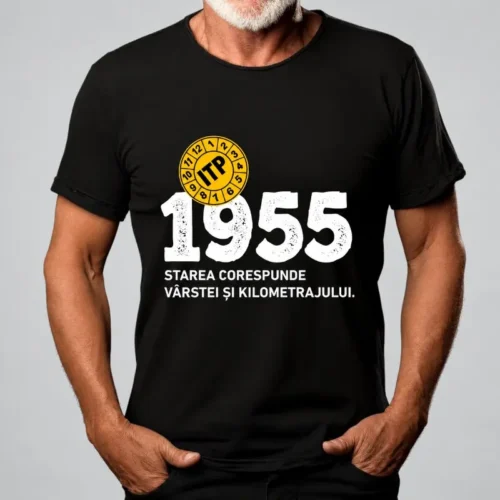 Tricou Personalizat ITP 1955 Starea corespunde vârstei și kilometrajului