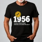 Tricou Personalizat ITP 1956 Starea corespunde vârstei și kilometrajului