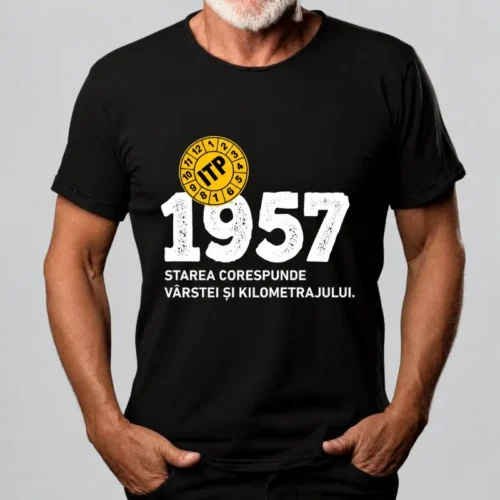 Tricou Personalizat ITP 1957 Starea corespunde vârstei și kilometrajului