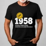 Tricou Personalizat ITP 1958 Starea corespunde vârstei și kilometrajului