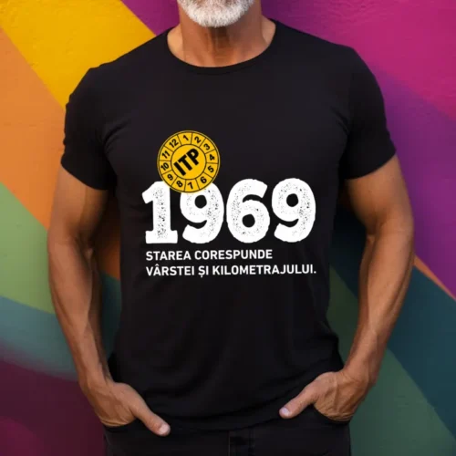 Tricou Personalizat ITP 1969 Starea corespunde vârstei și kilometrajului