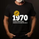 Tricou Personalizat ITP 1970 Starea corespunde vârstei și kilometrajului