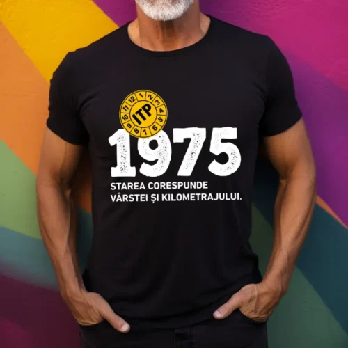 Tricou Personalizat ITP 1975 Starea corespunde vârstei și kilometrajului