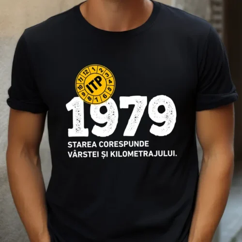 Tricou Personalizat ITP 1979 Starea corespunde vârstei și kilometrajului