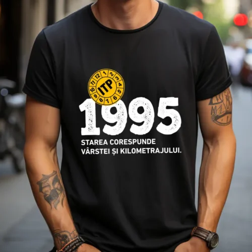 Tricou Personalizat ITP 1995 Starea corespunde vârstei și kilometrajului