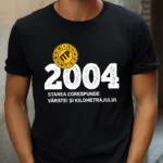 Tricou Personalizat ITP 2004 Starea corespunde vârstei și kilometrajului